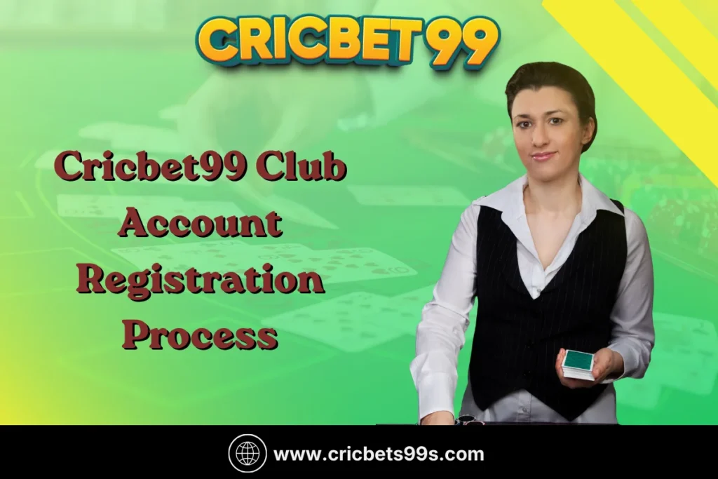 Cricbet99 Club Account Registration Process