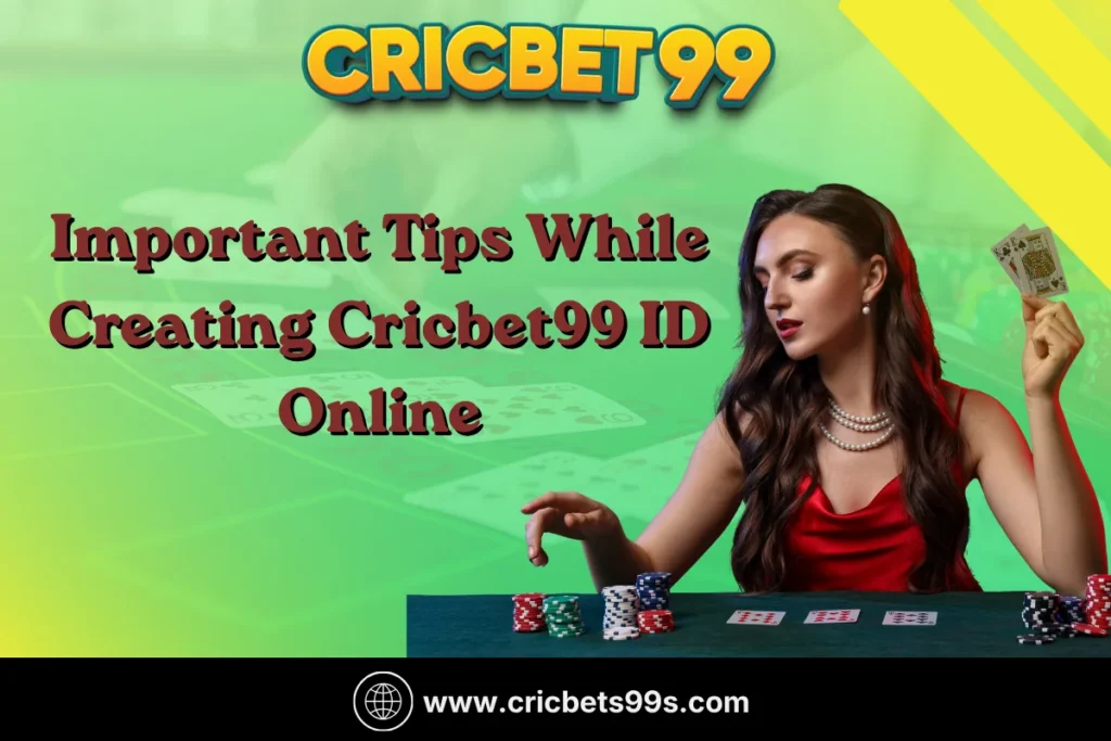 Important Tips While Creating Cricbet99 ID Online